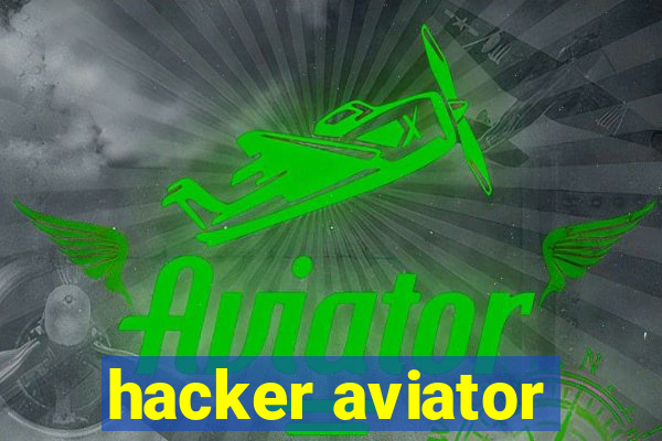 hacker aviator